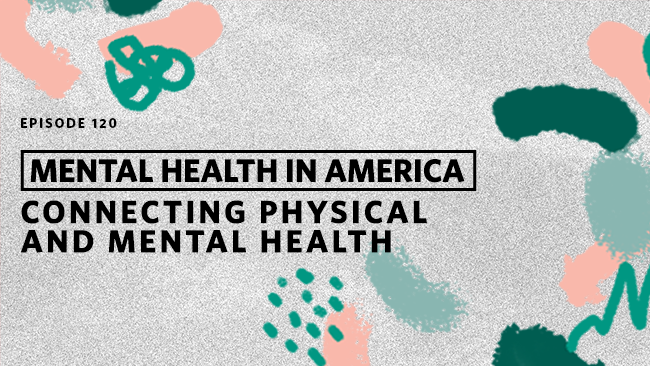 Connecting Physical and Mental Health: Mental Health in America | The ...